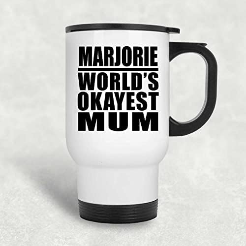 Designsify Марджъри Най-Добрата майка в света, Бяла Пътна Чаша 14 грама, на Изолиран Чаша от Неръждаема Стомана, Подаръци за Рожден Ден, Годишнина, Коледа, Деня на Бащи и Ма